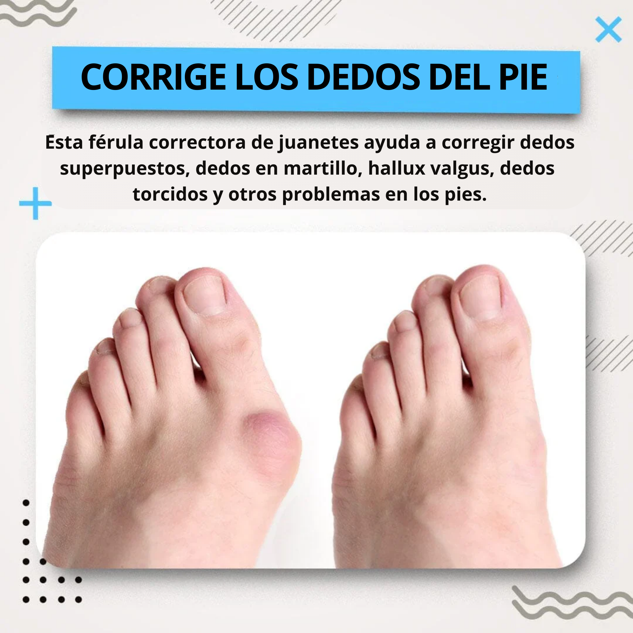 Corrector de Juanetes Plus + Accesorios
